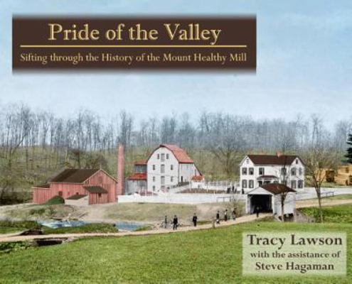 Pride of the Valley: Sifting Through the Histor... 1935778382 Book Cover