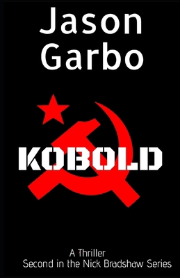 Kobold: Second in the Nick Bradshaw Series B0CRYWV171 Book Cover