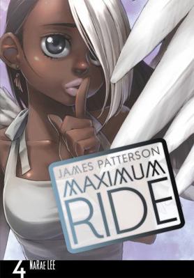 Maximum Ride: The Manga, Vol. 4: Volume 4 0759529701 Book Cover
