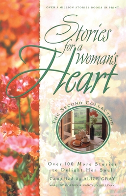 Stories for a Woman's Heart: Second Collection:... 1590528700 Book Cover