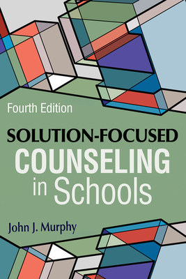 Solution-Focused Counseling in Schools 1556203942 Book Cover