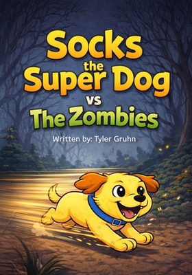 Socks the Super Dog vs The Zombies B0GFDFKHH5 Book Cover