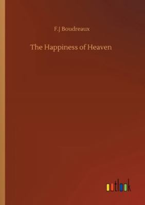 The Happiness of Heaven 3752318686 Book Cover