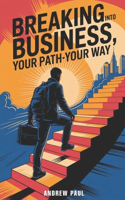 Breaking into Business B0FCCR7PB3 Book Cover