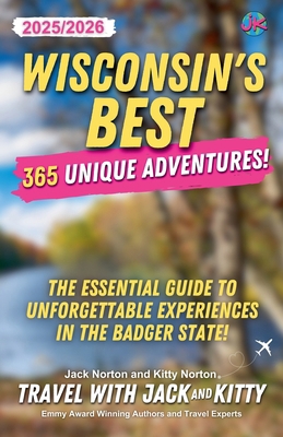 Wisconsin's Best: 365 Unique Adventures - 2025-... B0DCH5RH79 Book Cover
