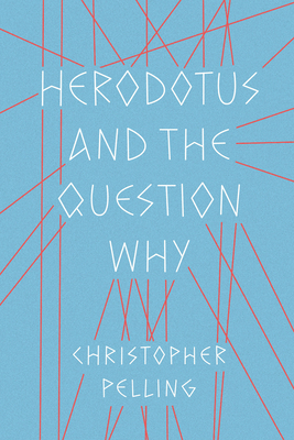 Herodotus and the Question Why 1477318321 Book Cover