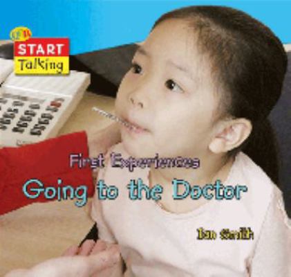 Going to the Doctor (First Experiences) 1595660038 Book Cover