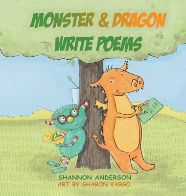 Monster & Dragon Write Poems 1640710159 Book Cover