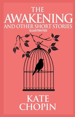 The Awakening, and Other Stories Illustrated B08R8ZDBCL Book Cover