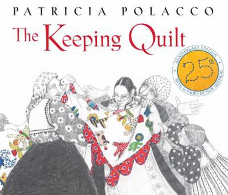 The Keeping Quilt: 25th Anniversary Edition (wi... 1442490705 Book Cover