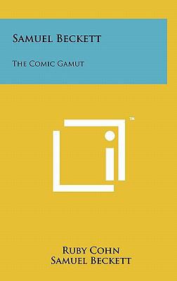 Samuel Beckett: The Comic Gamut 1258049112 Book Cover