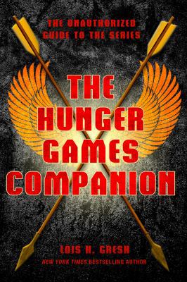 The Hunger Games Companion: The Unauthorized Gu... 0312617933 Book Cover