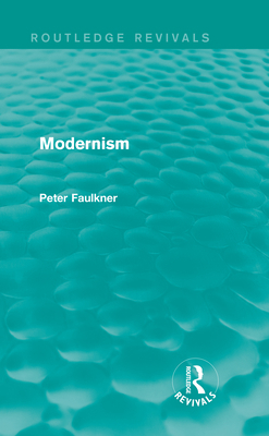 Modernism (Routledge Revivals) 0415839920 Book Cover