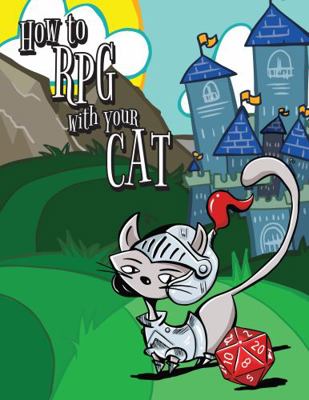 Paperback How to RPG with Your Cat Book