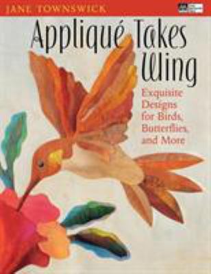Appliqué Takes Wing Print on Demand Edition 1564775844 Book Cover