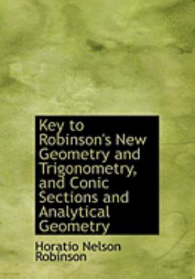 Key to Robinson's New Geometry and Trigonometry... [Large Print] 0554958562 Book Cover