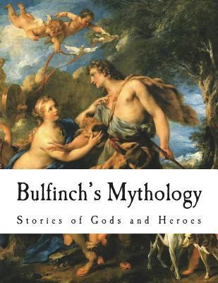 Bulfinch's Mythology: The Age of Fable 1721954473 Book Cover