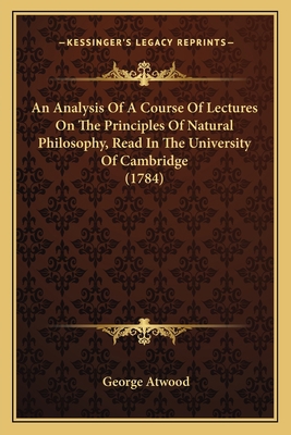 An Analysis Of A Course Of Lectures On The Prin... 1164567101 Book Cover