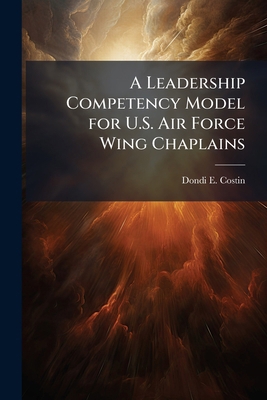 A Leadership Competency Model for U.S. Air Forc... 1025088093 Book Cover