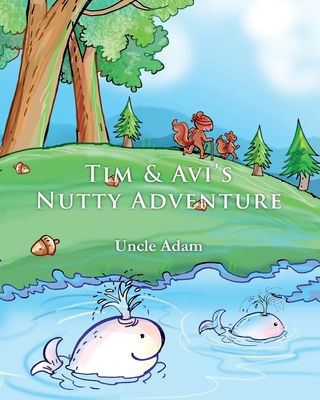 Tim and Avi's Nutty Adventure B0BD2XP5L5 Book Cover