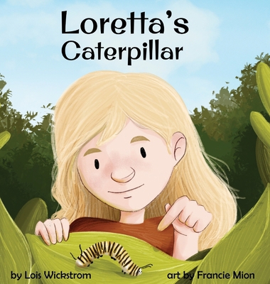 Loretta's Caterpillar [Large Print] 1954519192 Book Cover