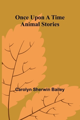 Once upon a time animal stories 9375364941 Book Cover