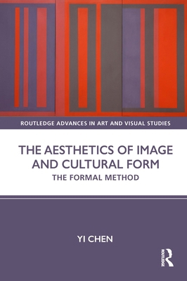 The Aesthetics of Image and Cultural Form: The ... 1032379243 Book Cover
