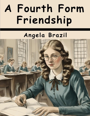 A Fourth Form Friendship 1836577818 Book Cover