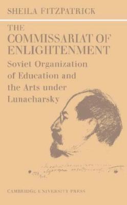 The Commissariat of Enlightenment: Soviet Organ... 0521079195 Book Cover