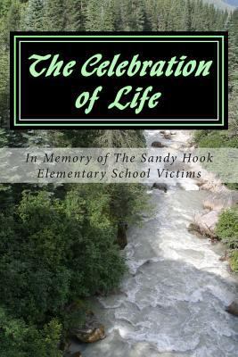 The Celebration of Life: In Memory of The Sandy... 1482074168 Book Cover