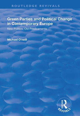 Green Parties and Political Change in Contempor... 1138314455 Book Cover