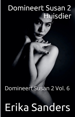 Domineert Susan 2. Huisdier [Dutch] B0FP769BS4 Book Cover