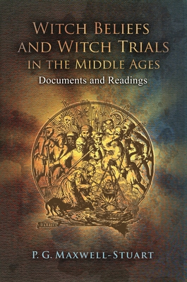 Witch Beliefs and Witch Trials in the Middle Ag... 1441109803 Book Cover