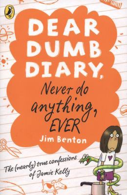 Dear Dumb Diary: Never Do Anything, Ever 0141335858 Book Cover