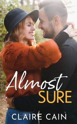Almost Sure: A Sweet Small Town Billionaire Rom... 1954005288 Book Cover