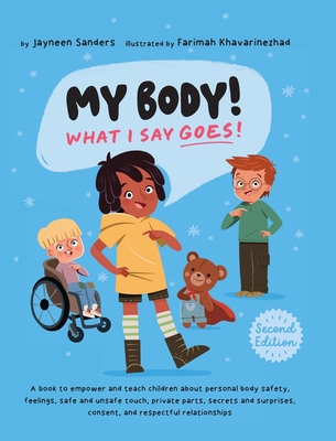 My Body! What I Say Goes! 2nd Edition: Teach ch... 176116032X Book Cover