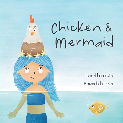 Chicken and Mermaid 1958817082 Book Cover