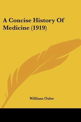 A Concise History Of Medicine (1919) 143745058X Book Cover