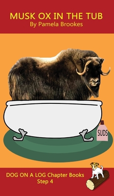 Musk Ox In The Tub Chapter Book: Sound-Out Phon... 1648310257 Book Cover