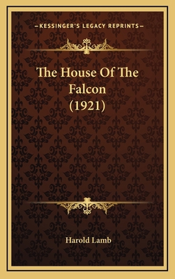 The House Of The Falcon (1921) 116572572X Book Cover