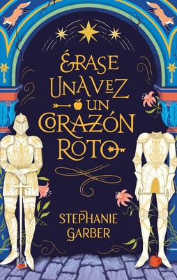 Erase Una Vez Un Corazon Roto [Spanish] 8417854444 Book Cover