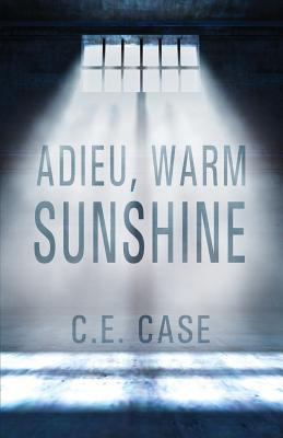Adieu Warm Sunshine 1938108167 Book Cover