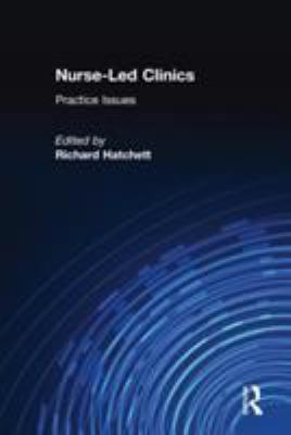 Nurse-Led Clinics: Practical Issues 0415283124 Book Cover