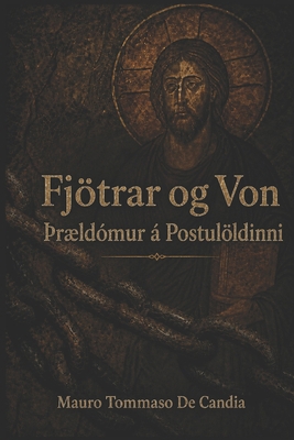 Fjötrar og Von: þrældómur á Postulöldinni [Icelandic] B0H6ZQGDQK Book Cover