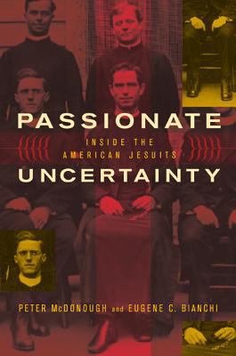 Passionate Uncertainty: Inside the American Jes... 0520240650 Book Cover