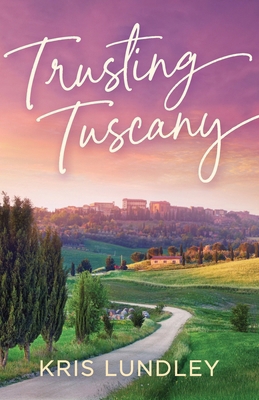 Trusting Tuscany B0GX34MLD3 Book Cover