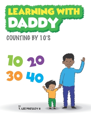 Learning With Daddy: Counting by 10's B08RGN5Y49 Book Cover