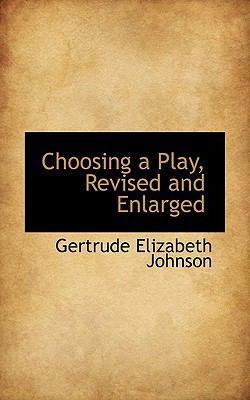 Choosing a Play, Revised and Enlarged 1117128741 Book Cover