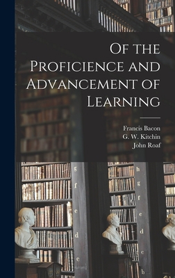 Of the Proficience and Advancement of Learning 1019267062 Book Cover