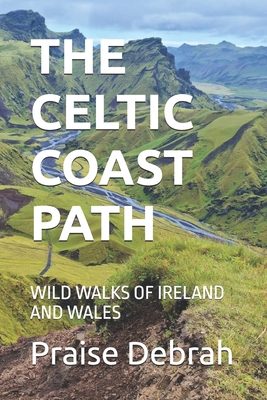 The Celtic Coast Path: Wild Walks of Ireland an... B0FX7Z2M1C Book Cover